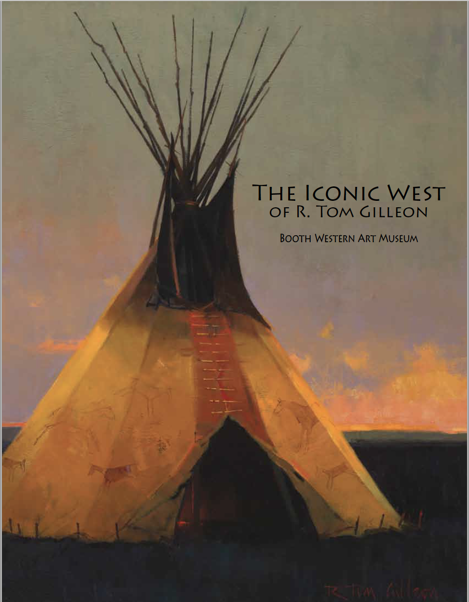 The Iconic West of R. Tom GIlleon
Booth Western Art Museum